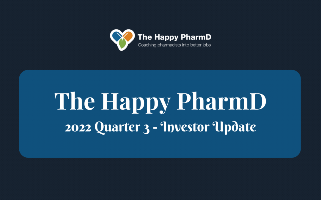 The Happy PharmD 2022 Quarter3 – Investor Update