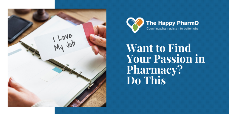 Want to Find Your Passion in Pharmacy? Do This