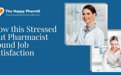 How this Stressed Out Pharmacist Found Job Satisfaction