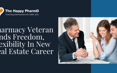 Pharmacy Veteran Finds Freedom, Flexibility In New Real Estate Career