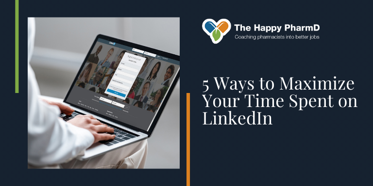 5 Ways to Maximize Your Time Spent on LinkedIn