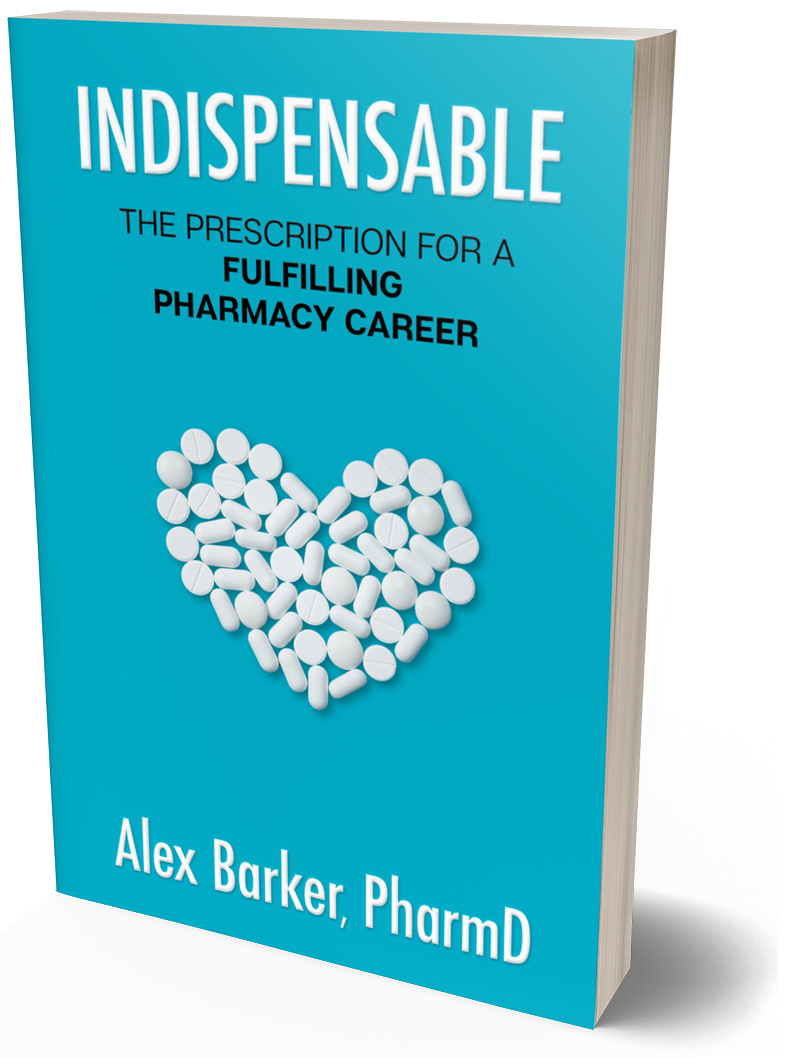 Indispensable: The Prescription For A Fulfilling Pharmacy Career