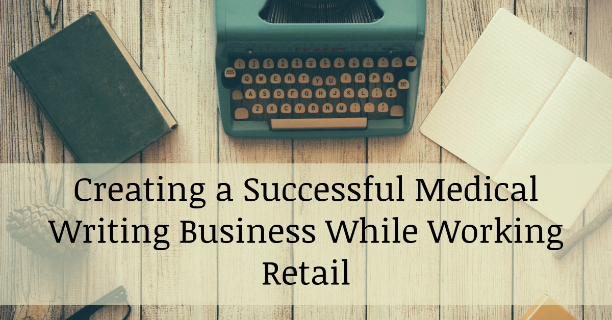 How this Pharmacist Created a Successful Medical Writing Business While Working Retail