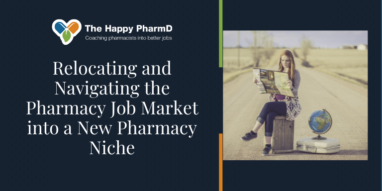 Relocating and Navigating the Pharmacy Job Market Into a New Pharmacy Niche