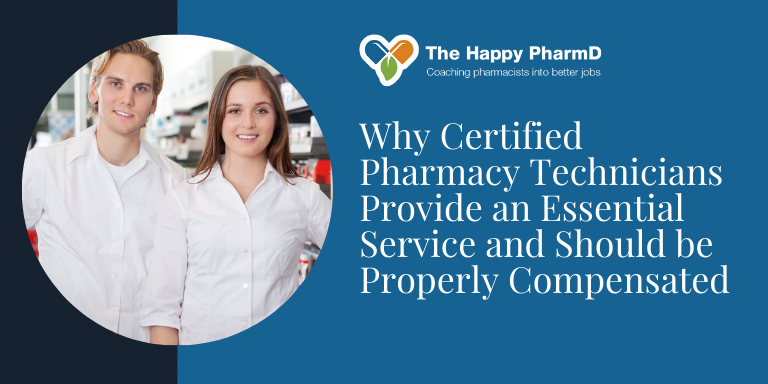 Why Certified Pharmacy Technicians Provide an Essential Service and Should Be Properly Compensated