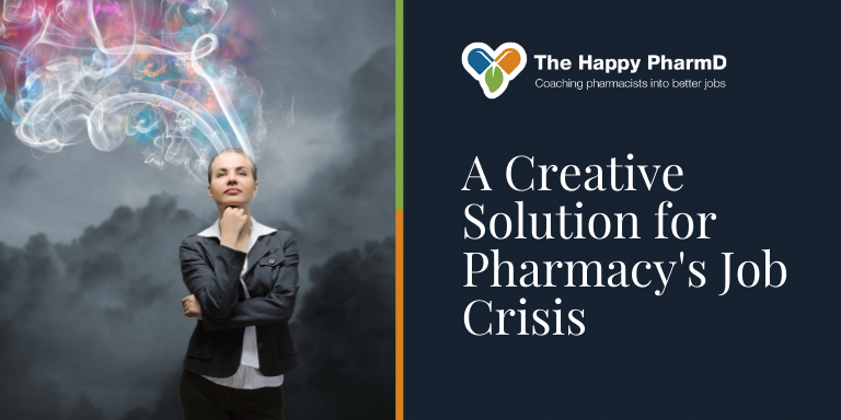 A Creative Solution for Pharmacy’s Job Crisis