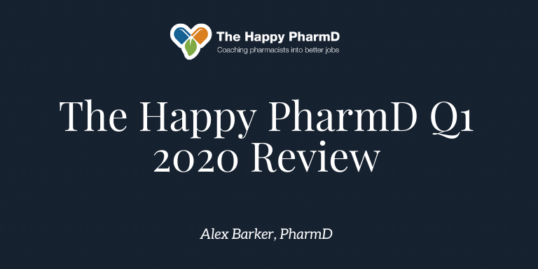 The Happy PharmD Q1 2020 Review