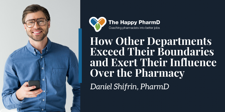 How Other Departments Exceed Their Boundaries and Exert Their Influence Over the Pharmacy