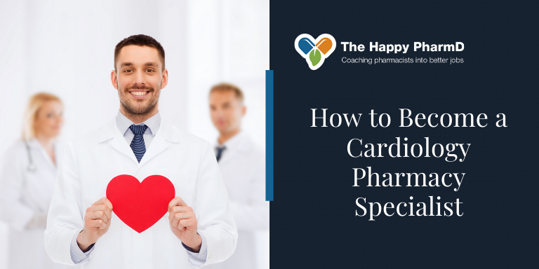 How to Become a Cardiology Pharmacy Specialist | Cardiology