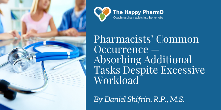 Pharmacists’ Common Occurrence — Absorbing Additional Tasks Despite Excessive Workload