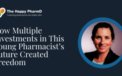 How Multiple Investments in This Young Pharmacist’s Future Created Freedom