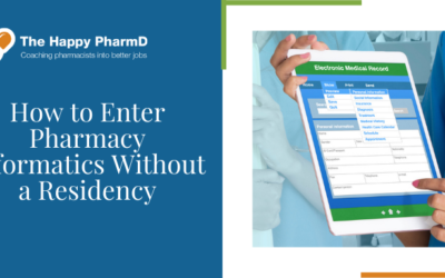 How to Enter Pharmacy Informatics Without an Residency