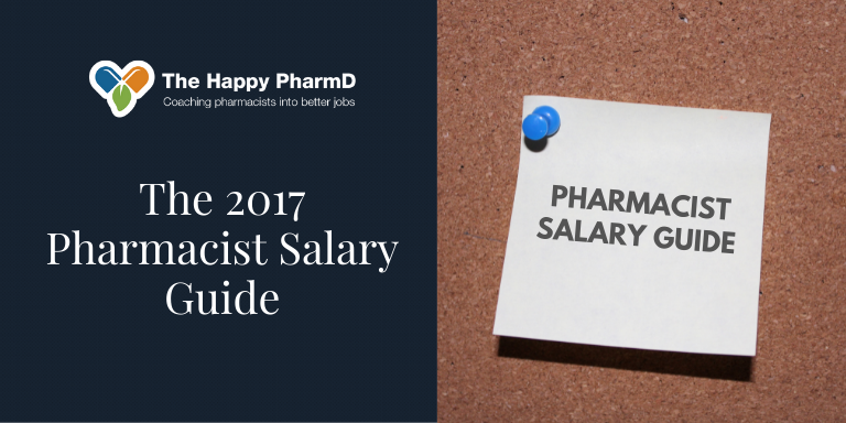 The 2017 Pharmacist Salary Guide The Happy PharmD