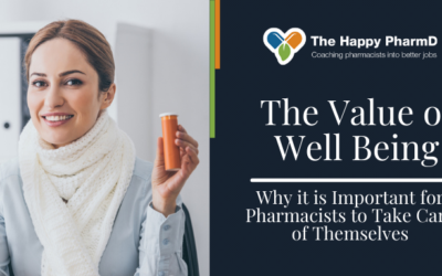 The Value of Well Being: Why it is Important for Pharmacists to Take Care of Themselves