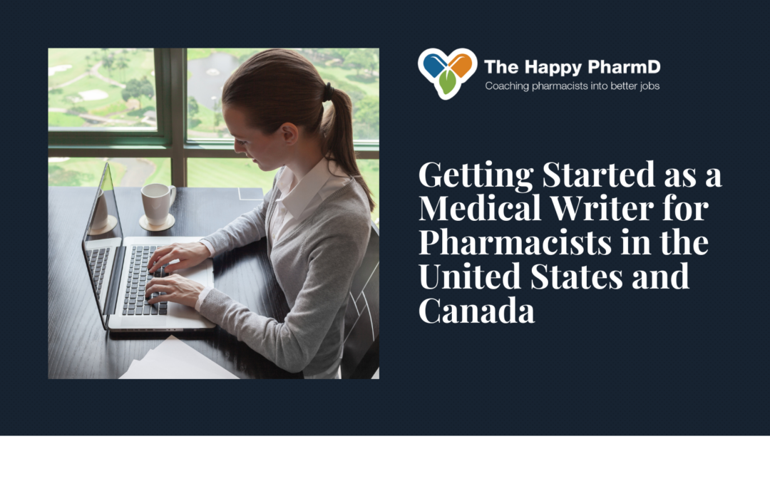 Getting Started as a Medical Writer for Pharmacists in the United States and Canada