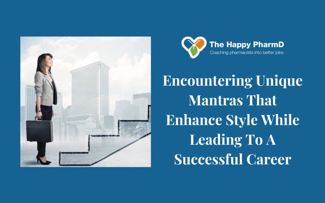 Encountering Unique Mantras That Enhance Style While Leading To A Successful Career