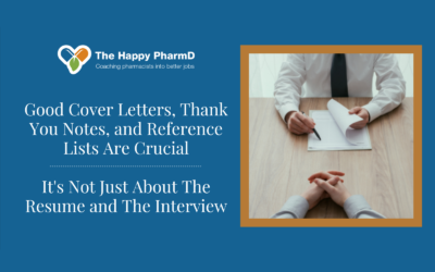 Good Cover Letters, Thank You Notes, and Reference Lists Are Crucial – It’s Not Just About The Resume and The Interview