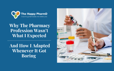 Why The Pharmacy Profession Wasn’t What I Expected — And How I Adapted Whenever It Got Boring