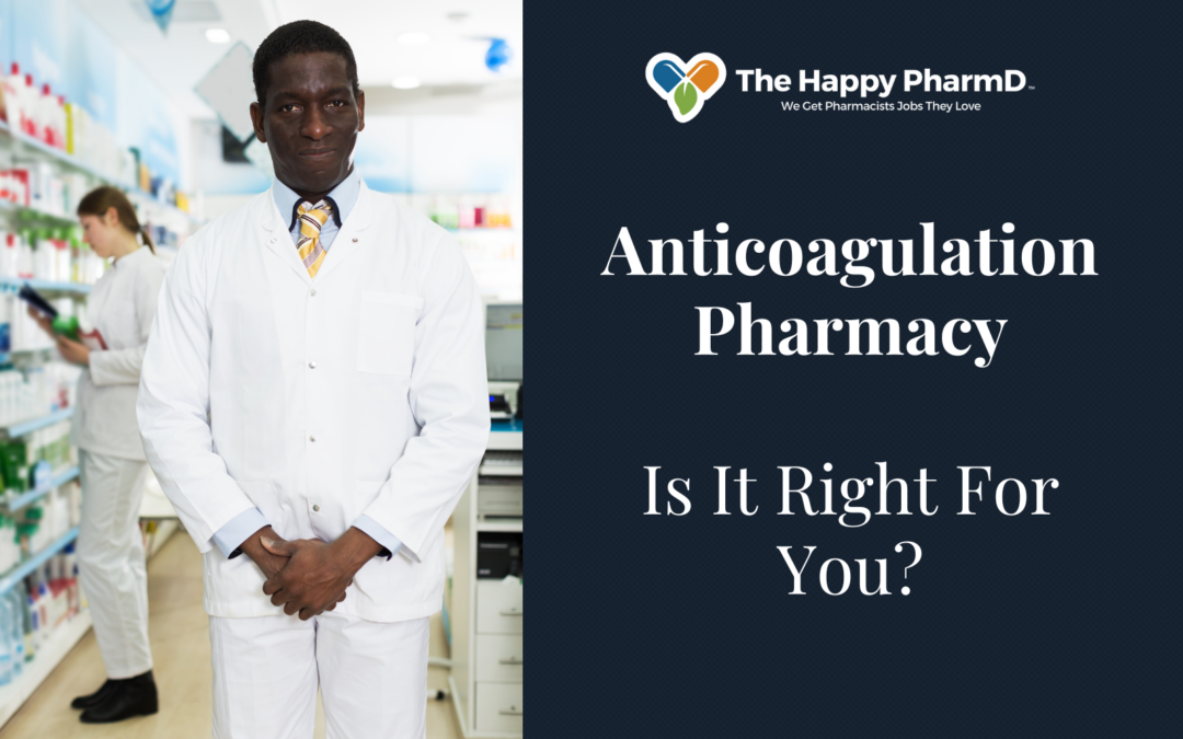 Is Anticoagulation Pharmacy Right For You?