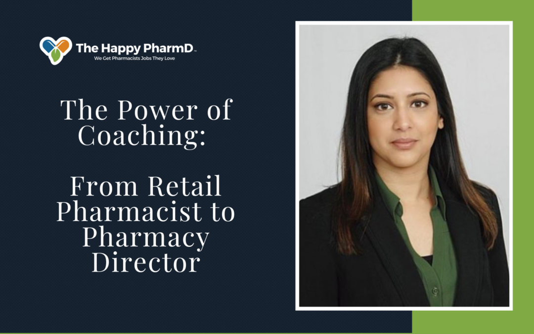 The Power of Coaching: From Retail Pharmacist to Pharmacy Director