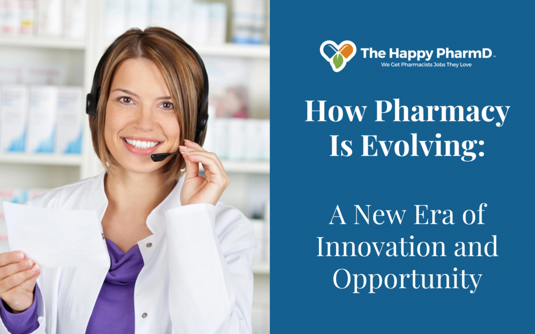 How Pharmacy Is Evolving: A New Era of Innovation and Opportunity