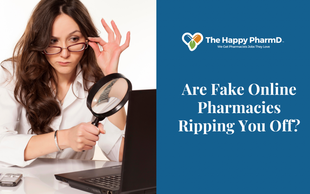Are Fake Online Pharmacies Ripping You Off?